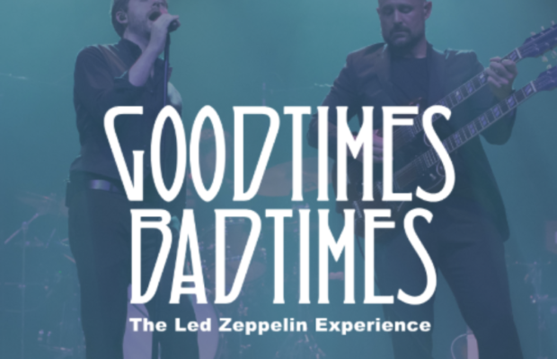 Win a Pair of Tickets to See “Good Times Bad Times: The Led Zepplin Experience” at the Wayne Theatre!